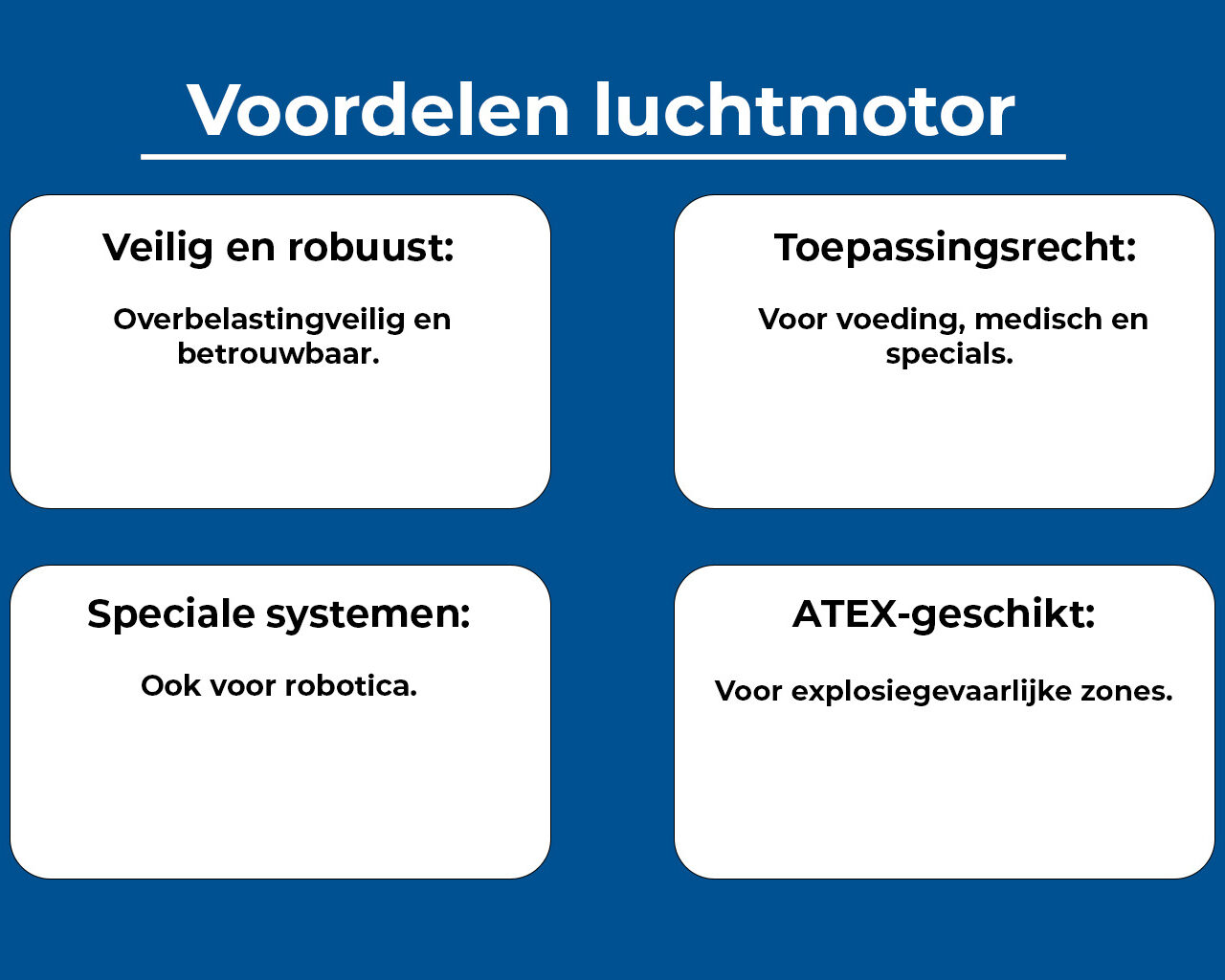 Infographic op blauwe achtergrond met vier voordelen van luchtmotoren: veilig en robuust, toepassingsrecht, speciale systemen en ATEX-geschikt.
